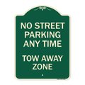 Signmission No Street Parking Anytime Tow Away Zone Heavy-Gauge Aluminum Sign, 24" x 18", G-1824-23566 A-DES-G-1824-23566